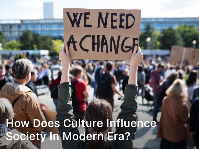 How does Culture Influence Society in Modern Era; how does media influence culture and society; how does pop culture influence society; how does popular culture influence society; how does culture influence gender roles in society; how does culture influence society examples;