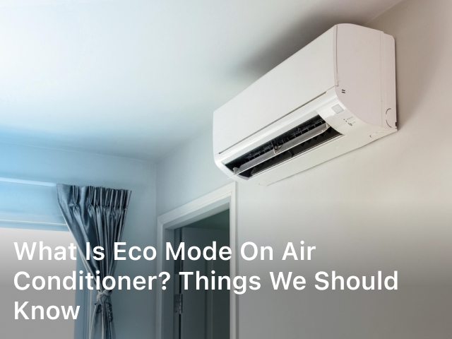 What is Eco Mode on Air Conditioner
