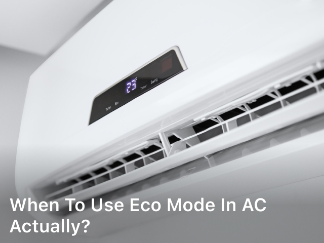 When to Use Eco Mode in AC