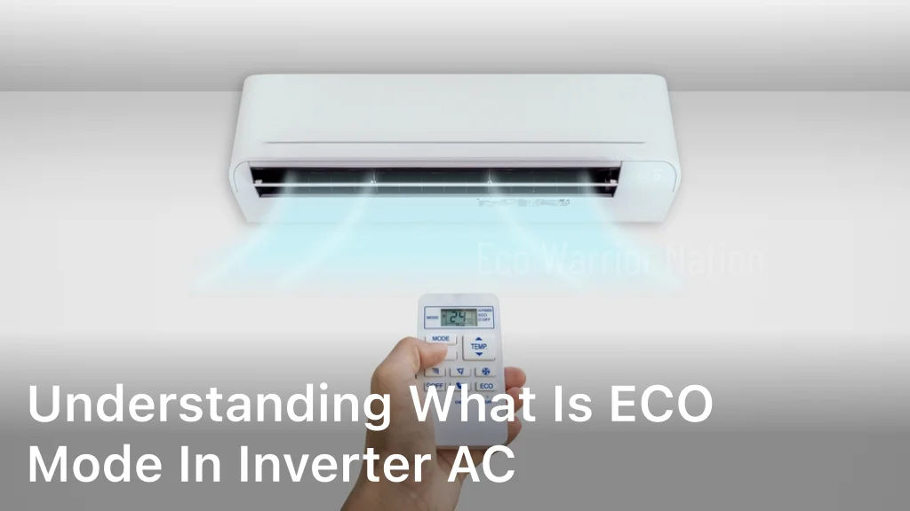 Understanding What is ECO Mode in Inverter AC
